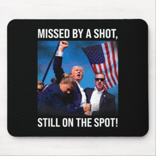 By A Shot Donald Trump Historical Moment Mouse Mat