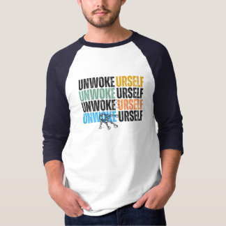 by Againstciaga Unwoke Yourself T-Shirt