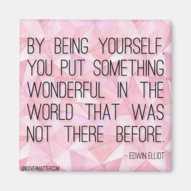 By Being Yourself Magnet (Front)