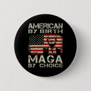 By Birth Maga By Choice Pro Trump 2024 Us Flag 6 Cm Round Badge