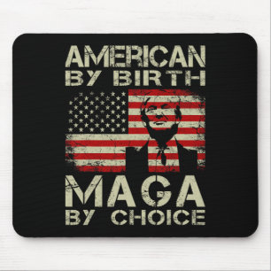 By Birth Maga By Choice Pro Trump 2024 Us Flag Mouse Mat