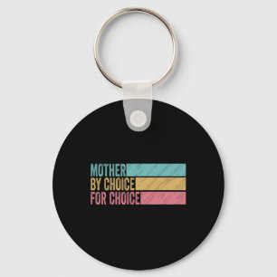 By Choice For Choice Pro Choice Feminist Rights 1 Key Ring