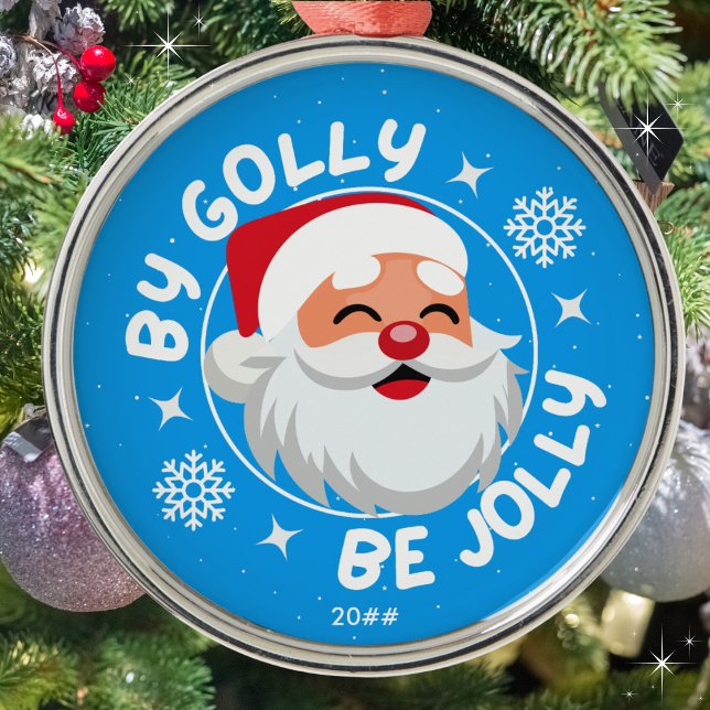 By Golly Be Jolly Cute Bright Blue Santa Metal Tree Decoration (Available in three background colors. Personalize with the year or leave blank. Merry Christmas!)