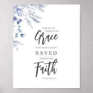 By Grace, Through Faith Ephesians 2:8 Blue Floral Poster