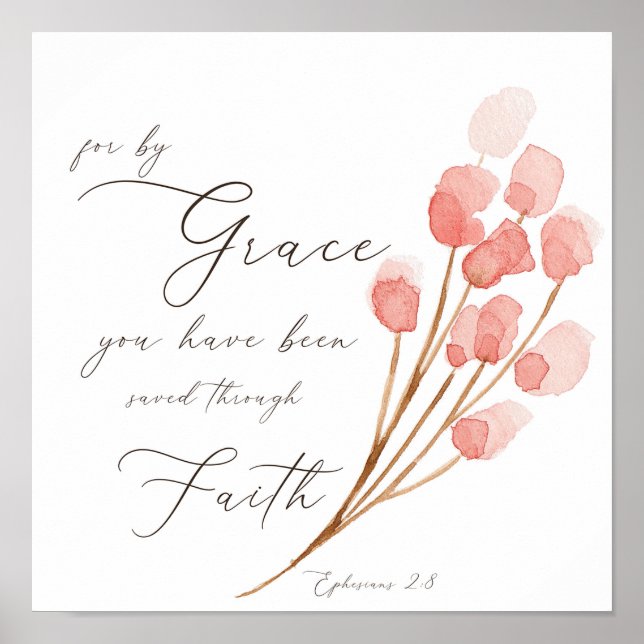 By grace you have been saved, pink floral poster (Front)