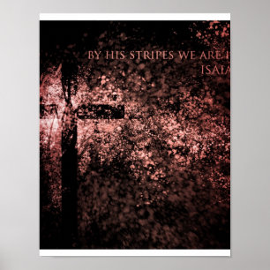 By His Stripes We are Healed Poster