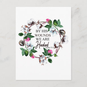 By His Wounds We Are Healed Isaiah 53:5 Postcard