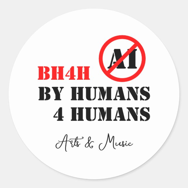 By Humans 4 Humans / Arts & Music (BH4H)  Classic Round Sticker (Front)