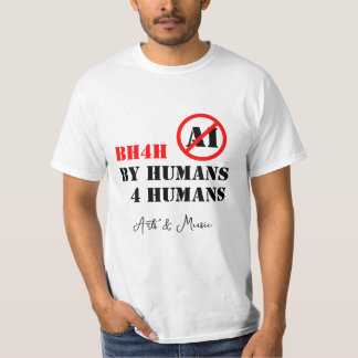 By Humans 4 Humans / Arts & Music (BH4H) T-Shirt
