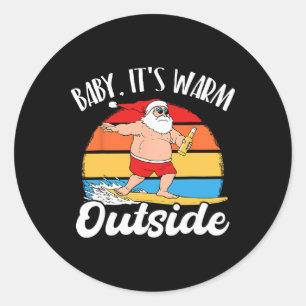 By Its Warm Outside Surfing Santa Christmas In Jul Classic Round Sticker
