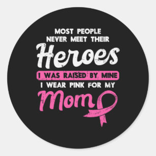 By My Heroe Pink For Mum Breast Cancer Awareness S Classic Round Sticker
