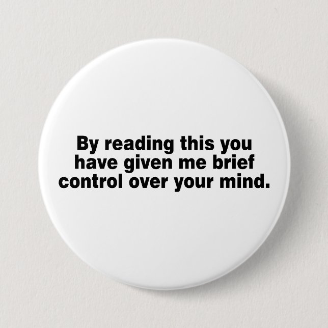 By Reading This You Have... 7.5 Cm Round Badge (Front)