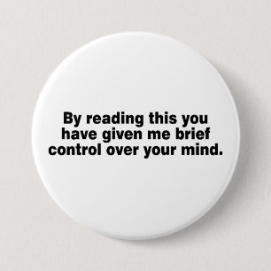 By Reading This You Have... 7.5 Cm Round Badge