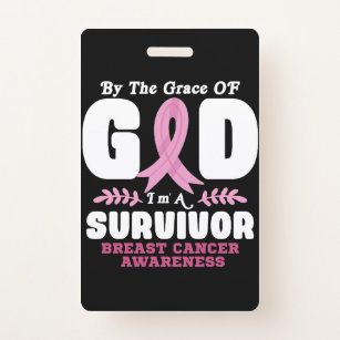 By The Grace God Im A Survivor Breast Cancer ID Badge