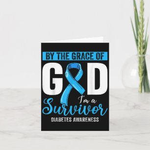 By The Grace God Im A Survivor Diabetes Survivor _ Card