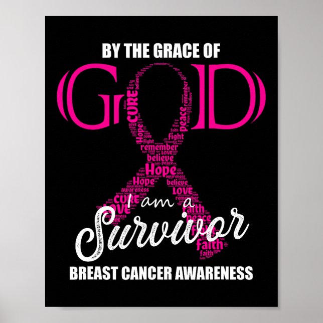By The Grace Of God I Am A Breast Cancer Survivor  Poster (Front)