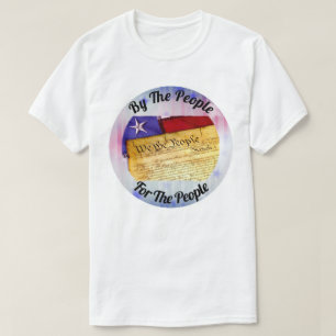 By The People, For The People, We The People T-Shirt