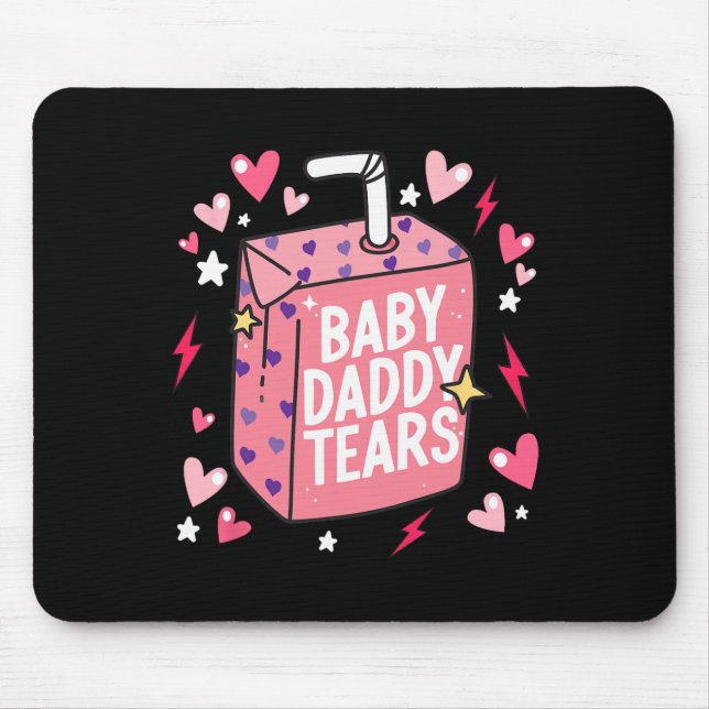 Byby Daddy Tears Funny Valentines  Mouse Mat (Front)