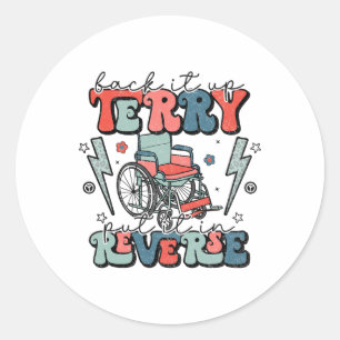 Byck It Up Terry Put It In Reverse 4th Of July Fun Classic Round Sticker