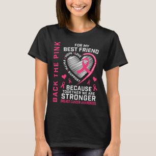 Byck The Pink Best Friend Breast Cancer Awareness  T-Shirt