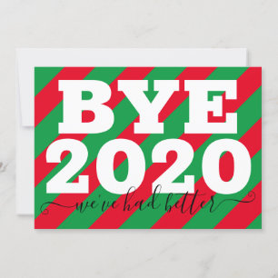 Bye 2020 We've had better Card