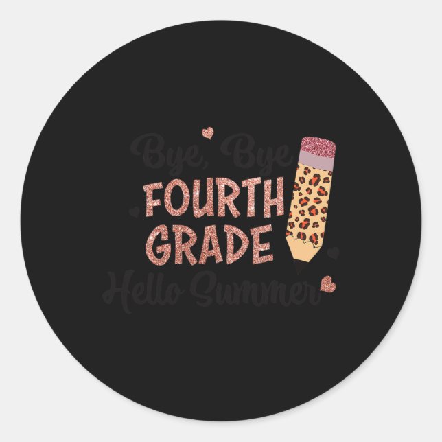 Bye 4th Grade Hello Summer Last Day Of School Girl Classic Round Sticker (Front)