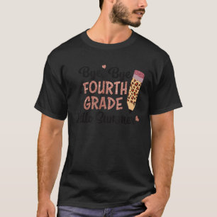 Bye 4th grade Hello Summer Last Day of School Girl T-Shirt