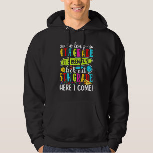 Bye 4th Grade Look Out Fifth Grade Here I Come Bac Hoodie