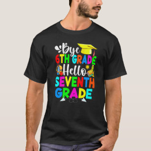 Bye 6th Grade Hello Seventh Grade Back To School T-Shirt