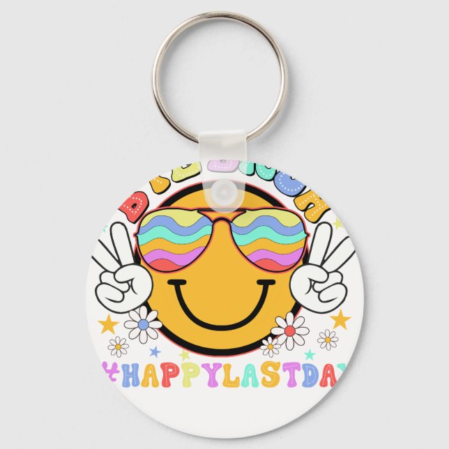 bye bruh happy last day 2 key ring (Front)