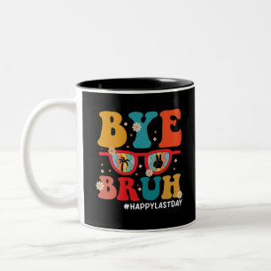 Bye Bruh Teacher Happy Last Day of School Summer Two-Tone Coffee Mug