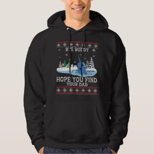 Bye-Buddy-Hope-You Find Your Dad Whale Ugly X-mas Hoodie