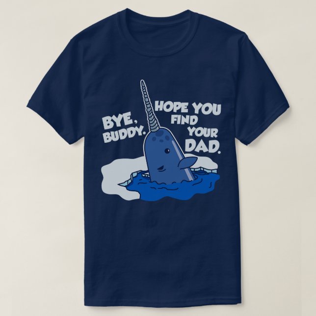 Bye Buddy T-Shirt (Design Front)
