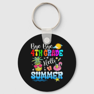 Bye Bye 4th Grade Hello Summer Graduation Teacher  Key Ring