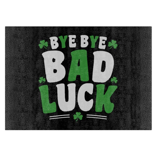 Bye Bye Bad Luck Cutting Board (Front)