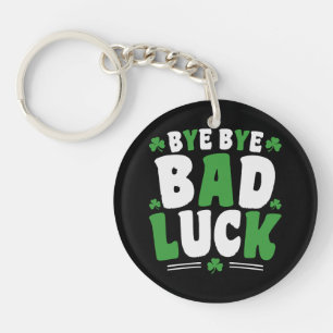 Bye Bye Bad Luck Key Ring