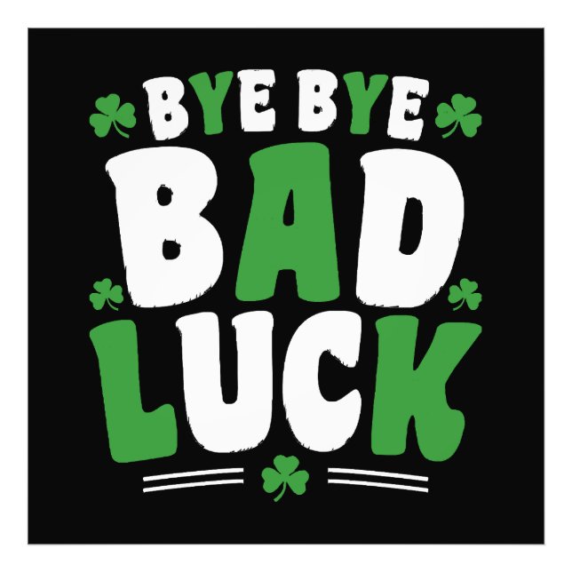 Bye Bye Bad Luck Photo Print (Front)
