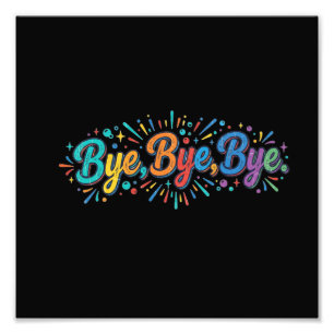 Bye, Bye, Bye. Retro Pop Culture T-Shirt Photo Print