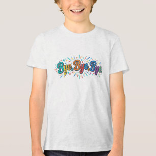 Bye, Bye, Bye. Retro Pop Culture T-Shirt Tri-Blend Shirt