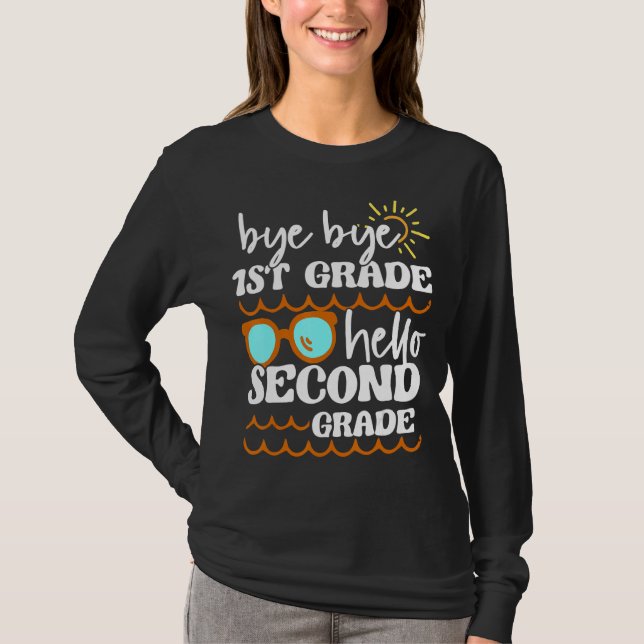 Bye Bye First Grade Hello Second Grade Kids 1st Gr T-Shirt (Front)
