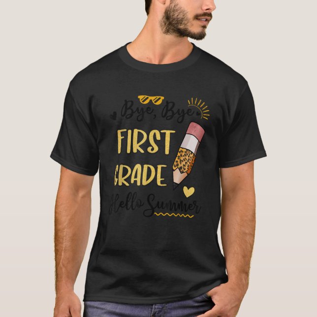 Bye Bye First Grade Hello Summer Funny Student Tea T-Shirt (Front)