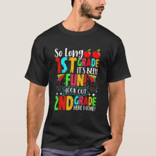 Bye Bye First Grade Look Out 2nd Grade Cute First T-Shirt