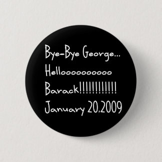 BYE-BYE GEORGE 6 CM ROUND BADGE