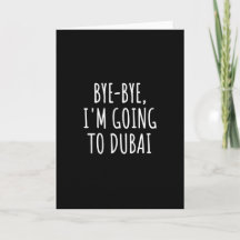 Bye-Bye, I'm Going To Dubai