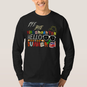 Bye Bye Kindergarten Hello Summer Fun Student Tea T-Shirt