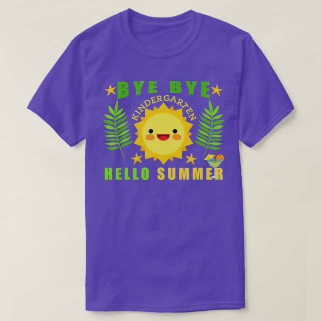 Bye Bye Kindergarten Hello Summer, Funney Teacher  T-Shirt (Design Front)