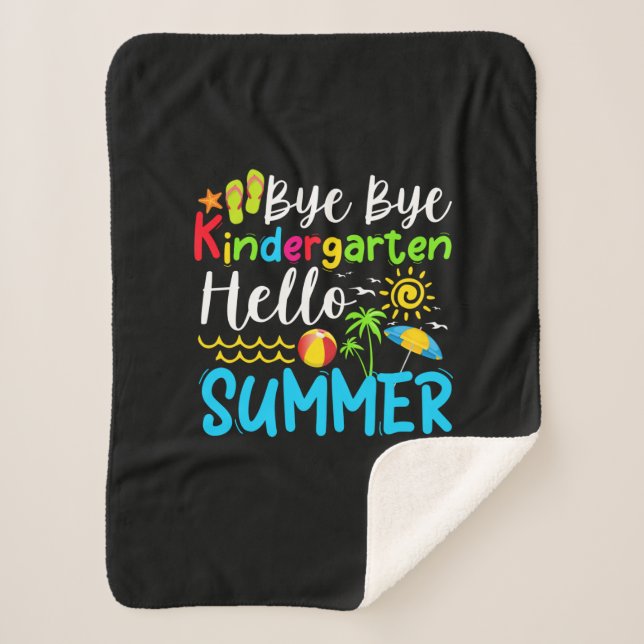 Bye Bye Kindergarten Hello Summer Sherpa Blanket (Front)