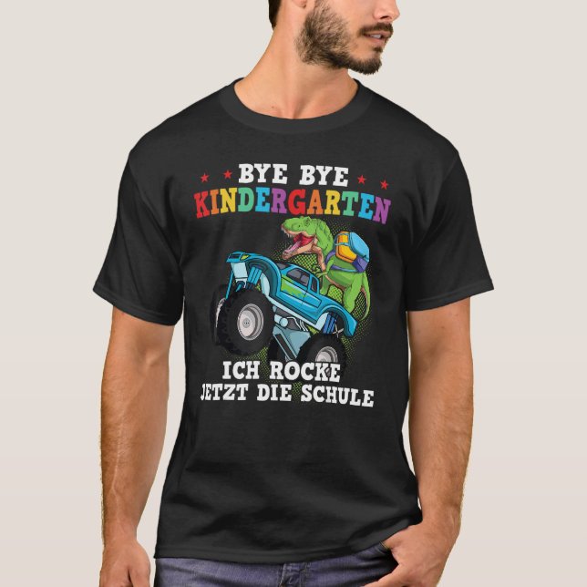 bye bye kindergarten ich rocke jetzt die schule Sc T-Shirt (Front)