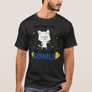 Bye bye Kita Schule Einschulung Spa Katze Kinder T-Shirt