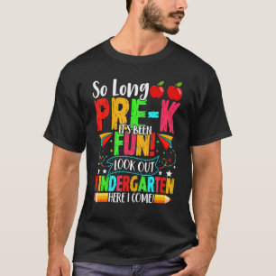 Bye Bye Pre K Look Out Kindergarten Cute First Day T-Shirt